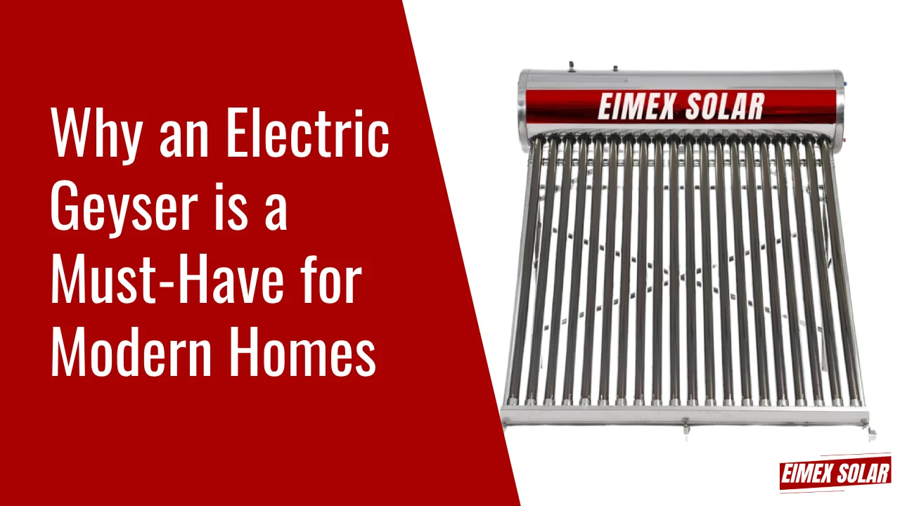 Why an Electric Geyser is a Must-Have for Modern Homes image